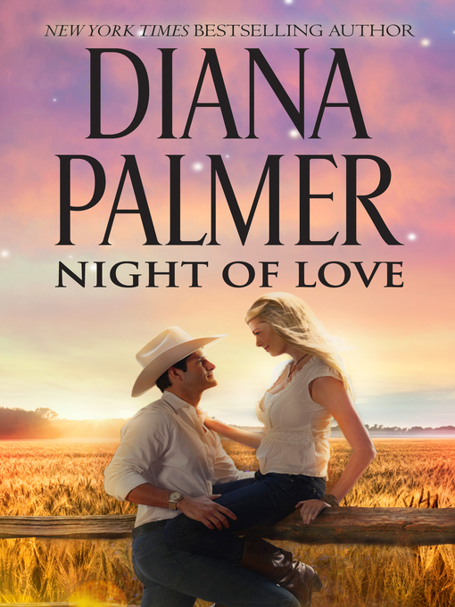 Title details for Night of Love by Diana Palmer - Available